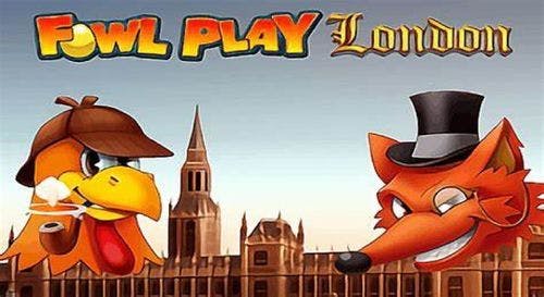 Fowl Play London Slot Online Free Play